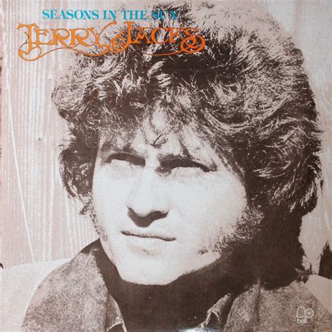 Terry Jacks Seasons In The Sun 1974. 2:21; Terry Jacks - Put The Bone In (1974) 1:50; Terry Jacks In den Gärten der Zeit, Single 1974. 3:31; Terry Jacks - Seasons In The Sun (Original Video HD) 2:21; Terry Jacks - Seasons In The Sun. 3:27; Lists Add to List. Add to List. Ad. Contributors.